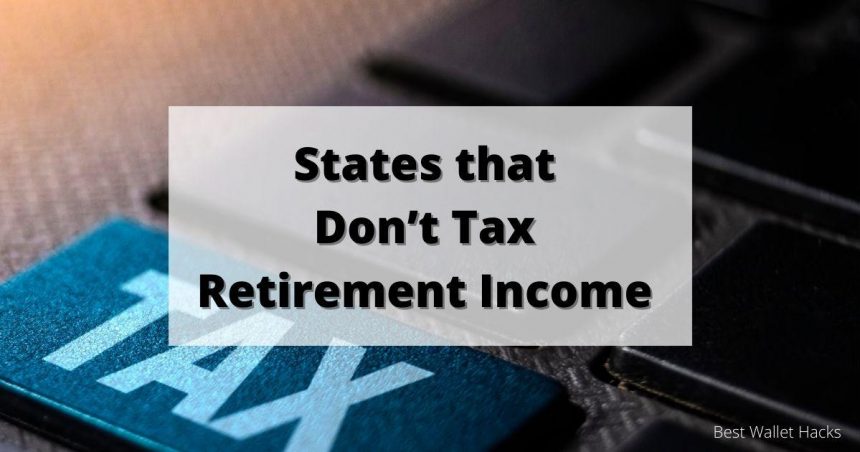 states-that-don’t-tax-retirement-income
